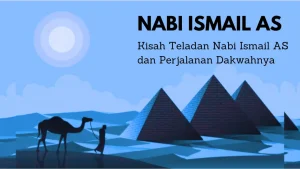 kisah teladan Nabi ismail as