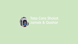 tata cara sholat jamak dan qashar