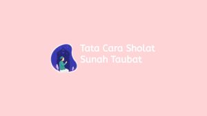 tata cara sholat sunah taubat