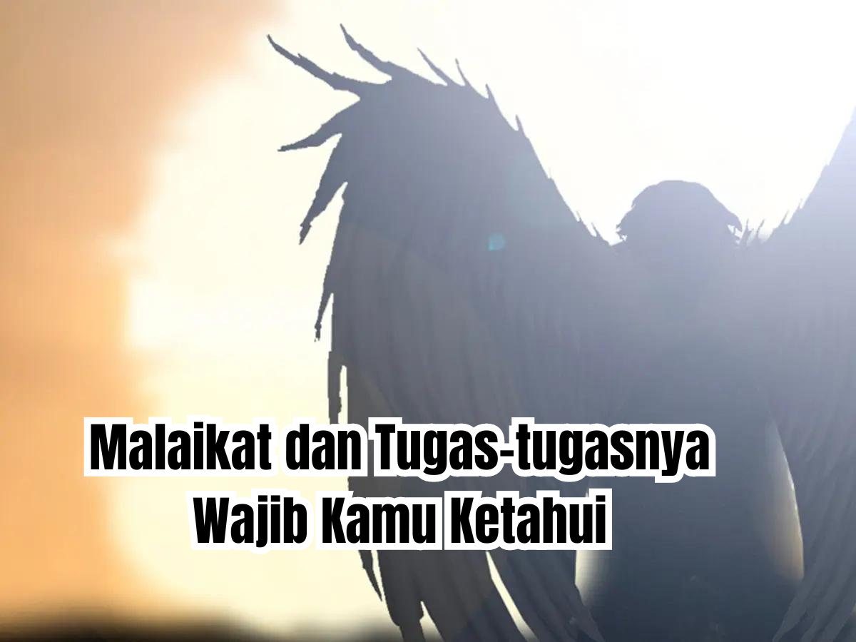 malaikat dan tugas-tugasnya